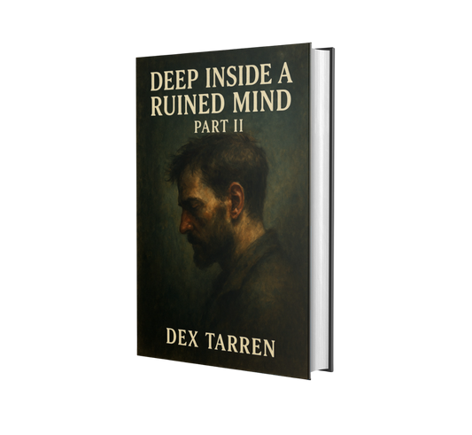 Deep Inside a Ruined Mind Part II